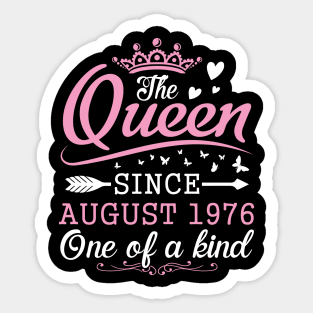 The Queen Since August 1976 One Of A Kind Happy Birthday 44 Years Old To Me You Sticker